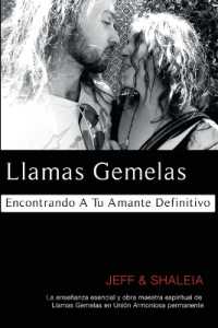 Llamas Gemelas: Encontrando A Tu Amante Definitivo