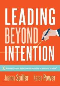 Leading Beyond Intention : Six Areas to Deepen Reflection and Planning in Your PLC at Work(r)(an Evidence-Based Solutions Guide on Building Capacity for Leaders in Education)
