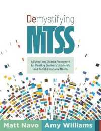 Demystifying Mtss : A School and District Framework for Meeting Students' Academic and Social-Emotional Needs (Your Essential Guide for Implementing a Customizable Framework for Multitiered System of Supports)