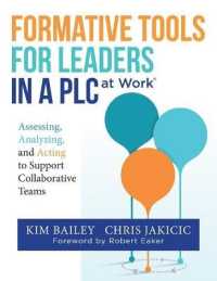 Formative Tools for Leaders in a PLC at WorkⓇ : Assessing, Analyzing, and Acting to Support Collaborative Teams (Implementing Effective Professional Learning Communities in Schools and Measuring Progress)