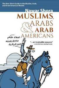 Muslims, Arabs, and Arab-Americans : A Quick Guide to Islamic and Arabic Culture （3RD）
