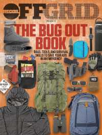 The Bug Out Book : Bags, Tools, and Survival Skills to Save Your Ass in an Emergency
