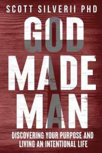 God Made Man : Discovering Your Purpose and Living an Intentional Life (God Made Man)