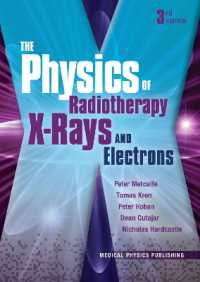 The Physics of Radiotherapy X-Rays and Electrons （3RD）