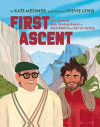 First Ascent : The Epic Yosemite Rock-Climbing Rivalry of Royal Robbins and Warren Harding