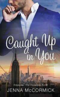 Caught Up in You : Edgeplay: the Complete Serial (You)