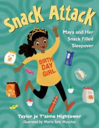 Snack Attack : Maya and Her Snack Filled Sleepover -- Paperback / softback
