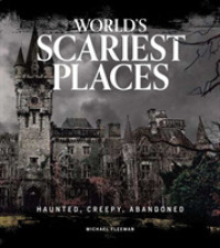 World's Scariest Places : Haunted， Creepy， Abandoned