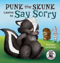 Punk the Skunk Learns to Say Sorry (Punk and Friends Learn Social Skills") 〈1〉