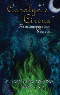 Carolyn's Circus : From the Deepest Darkest Congo, Comes a Gift
