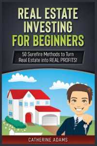 Real Estate Investing : 50 Surefire Methods to Turn Real Estate into REAL PROFITS!