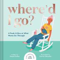 Where'd I Go? : A Lift-The-Flap Book for Moms
