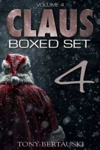 Claus Boxed (Vol. 4): A Science Fiction Holiday Adventure (Claus Boxed") 〈4〉