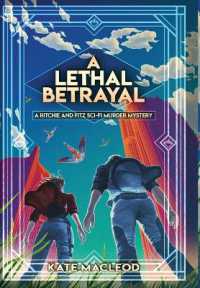 A Lethal Betrayal : A Ritchie and Fitz Sci-Fi Murder Mystery (The Ritchie and Fitz Sci-fi Murder Mysteries)