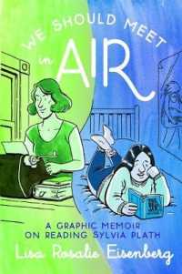 We Should Meet in Air : A Graphic Memoir on Reading Sylvia Plath