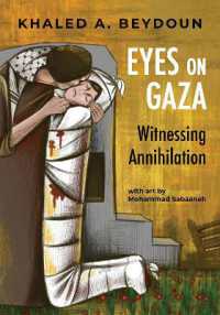 Eyes on Gaza : Witnessing Annihilation