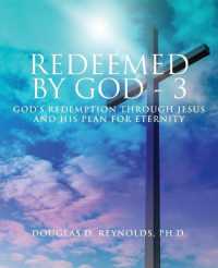Redeemed by God - 3 : God's Redemption through Jesus and His Plan for Eternity