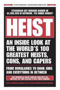 Heist : An inside Look at the World's 100 Greatest Heists, Cons, and Capers (From Burgla -- Hardback