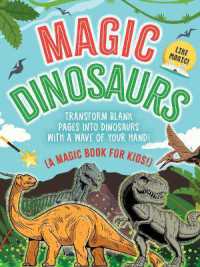 The Magic Book: Dinosaurs : Transform Blank Pages into Dinosaurs with a Wave of Your Hand! (A Magic Book for Kids) (Magic Books)