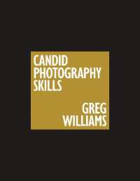 The Greg Williams Candid Photography Skills Handbook : 50 Case Studies That Teach You to Shoot Like a Pro