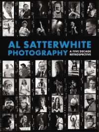 Al Satterwhite Photography : A Five Decade Retrospective -- Hardback