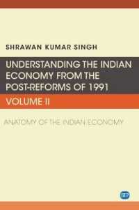 Understanding the Indian Economy from the Post-Reforms of 1991, Volume II : Anatomy of the Indian Economy