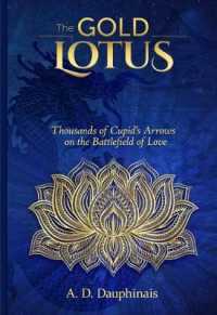 The Gold Lotus : Thousands of Cupids Arrows on the Battlefield of Love (Gold Lotus)