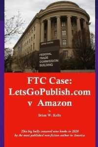 FTC Case : LetsGoPublish.com v Amazon: This big bully censored nine books in 2020 by the most published non-fiction author in America