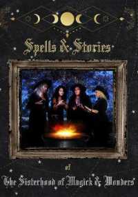 Spells and Stories of the Sisterhood of Magick and Wonders