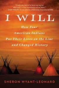 I Will : How Four American Indians Put Their Lives on the Line and Changed History