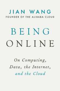 Being Online : On Computing, Data, the Internet, and the Cloud
