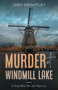 Murder at Windmill Lake : A Rose Blair Murder Mystery (Rose Blair Murder Mystery)