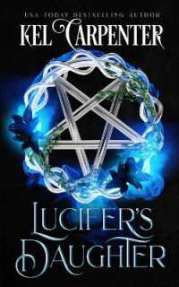 Lucifer's Daughter: Queen of the Damned Book One (Damned Magic and Divine Fates: Queen of the Damned") 〈1〉