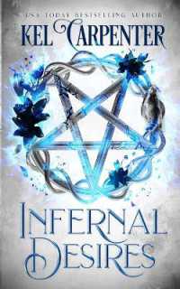 Infernal Desires: A Succubus Why Choose Romance (Damned Magic and Divine Fates: Queen of the Damned") 〈3〉