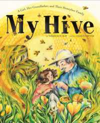 My Hive : A Girl, Her Grandfather, and Their Honeybee Family (A Picture Book)