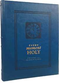 Every Moment Holy, Volume III : The Work of the People (Over 100 Prayers and Illustrations for Practicing Mindfulness of the Presence of God in the Ordinary) (Every Moment Holy)