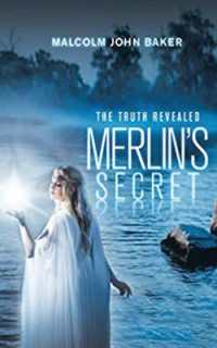 Merlin's Secret : The Truth Revealed
