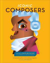 Iconic Composers : A Celebration of Music's Extraordinary Composers