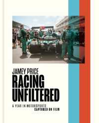 Racing Unfiltered : A Year in Motorsports Captured on Film