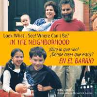 Look What I See! Where Can I Be? in the Neighborhood / ¡Mira Lo Que Veo! ¿Dónde Crees Que Estoy? En El Barrio (Look What I See! Where Can I Be?) （Bilingual）