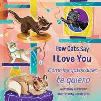 How Cats Say I Love You / C�mo Los Gatos Dicen Te Quiero
