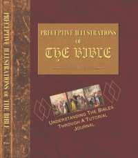 PRECEPTIVE ILLUSTRATIONS OF THE BIBLE : UNDERSTANDING THE BIBLES THROUGH a TUTORIAL JOURNAL