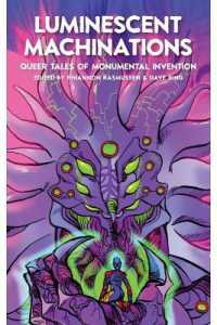 Luminescent Machinations