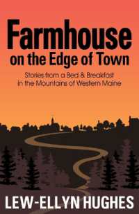 Farmhouse on the Edge of Town : Stories from a B&b in the Mountains of Western Maine