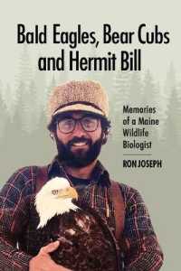 Bald Eagles, Bear Cubs, and Hermit Bill : Memories of a Wildlife Biologist in Maine