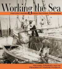 Working the Sea : Photographs from the Penobscot Marine Museum