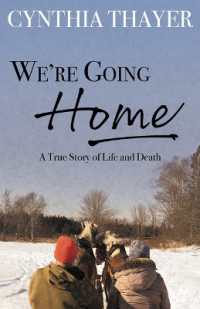 We're Going Home : A True Story of Life and Death
