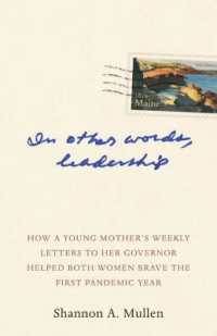 In Other Words, Leadership : How a Young Mother's Weekly Letters to Her Governor Helped Both Women Brave the First Pandemic Year