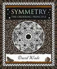 Symmetry : The Ordering Principle (Wooden Books North America Editions)