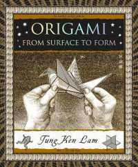 Origami : From Surface to Form (Wooden Books North America Editions)
